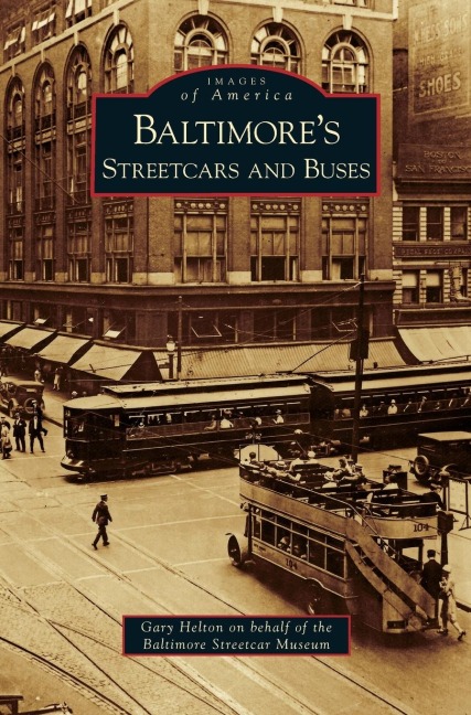 Baltimores Streetcars and Buses