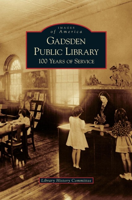 Gadsden Public Library: 100 Years of Service