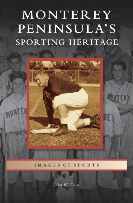 Monterey Peninsulas Sporting Heritage