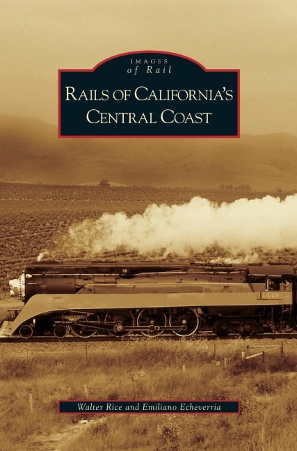 Rails of Californias Central Coast
