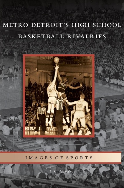 Metro Detroits High School Basketball Rivalries