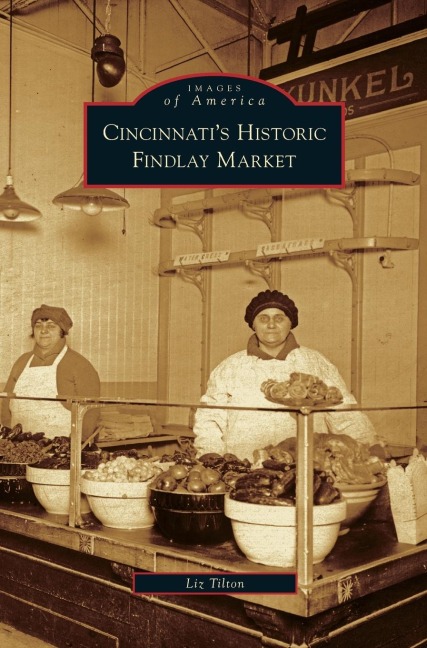 Cincinnatis Historic Findlay Market