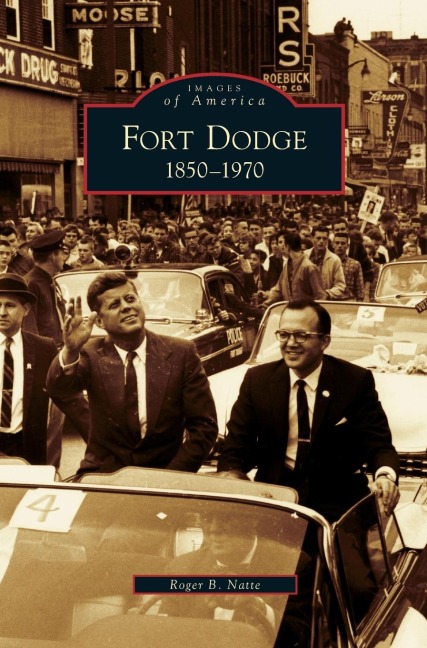 Fort Dodge: 1850-1970