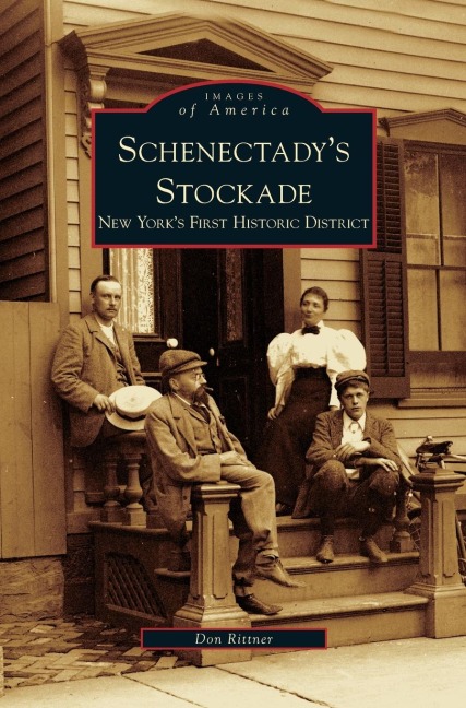 Schenectadys Stockade: New Yorks First Historic District