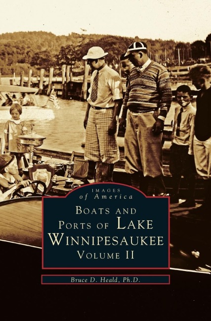 Boats and Ports of Lake Winnipesaukee: : Volume II