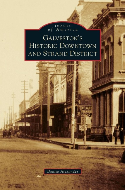 Galvestons Historic Downtown and Strand District