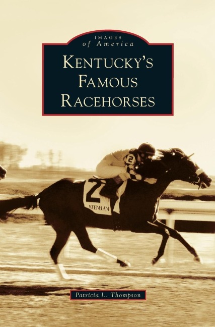 Kentuckys Famous Racehorses