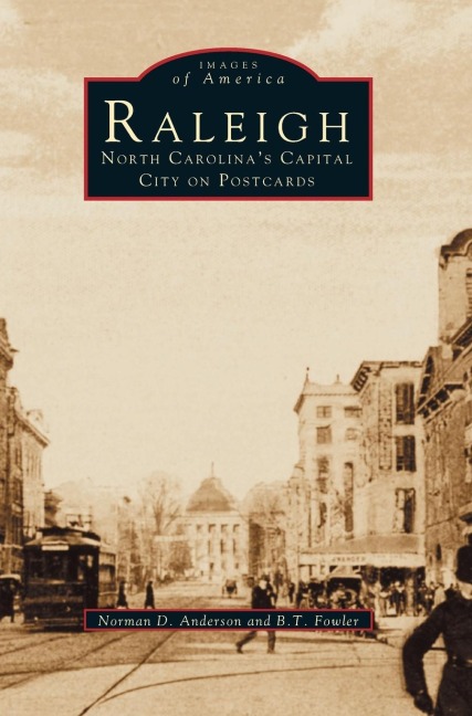 Raleigh: : North Carolinas Capital City on Postcards