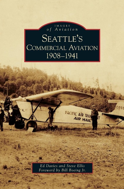 Seattles Commercial Aviation: 1908-1941