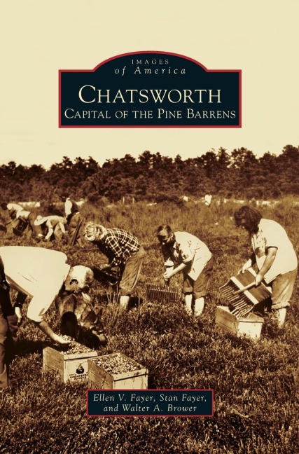 Chatsworth: Capital of the Pine Barrens