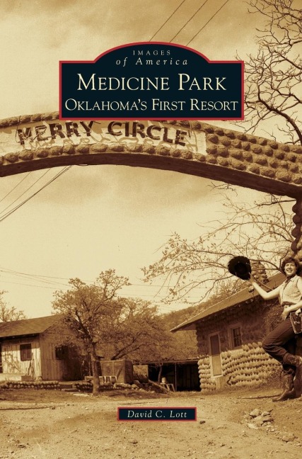 Medicine Park: Oklahomas First Resort