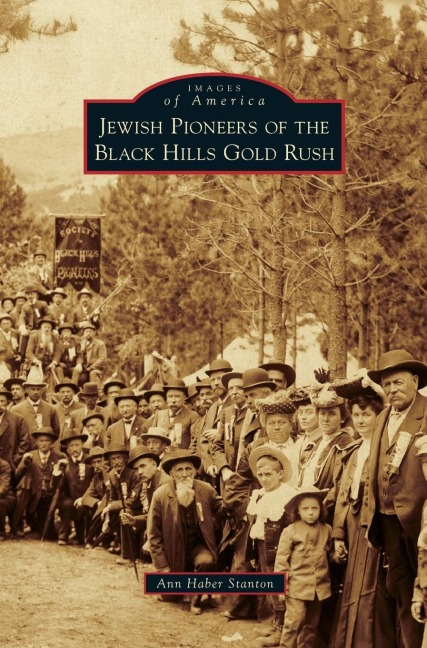 Jewish Pioneers of the Black Hills Gold Rush