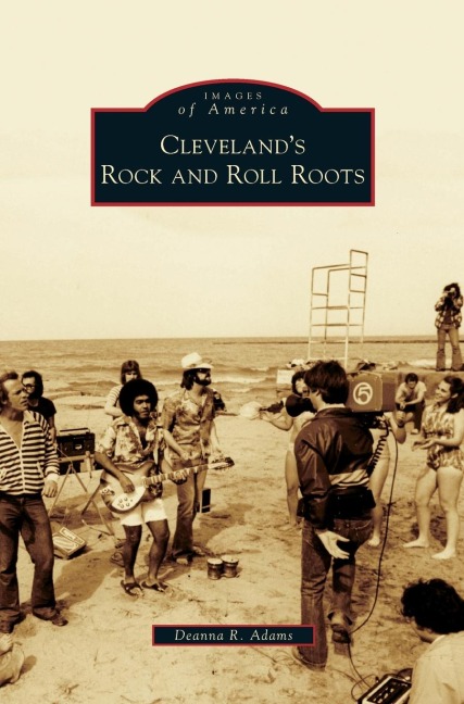Clevelands Rock and Roll Roots