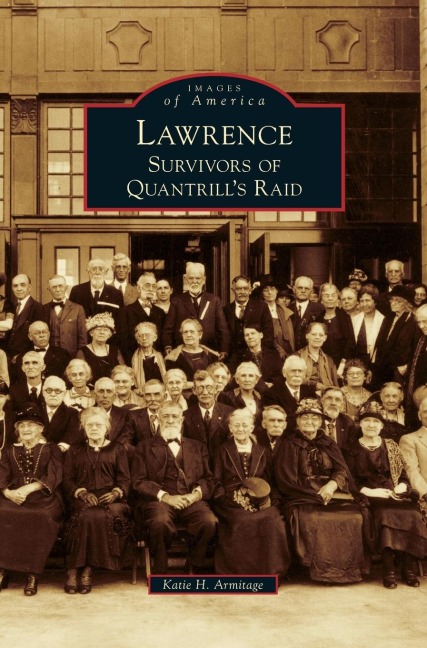 Lawrence: Survivors of Quantrills Raid