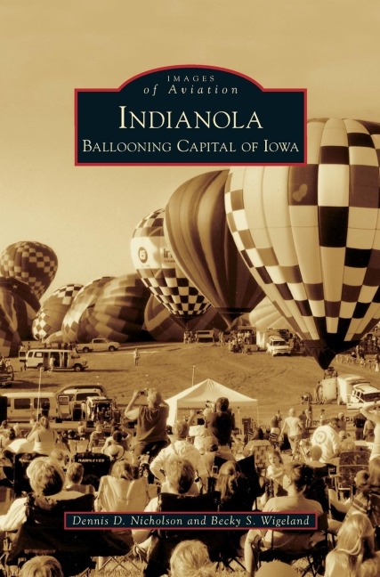 Indianola: Ballooning Capital of Iowa