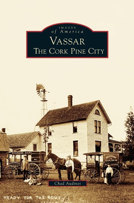 Vassar: The Cork Pine City