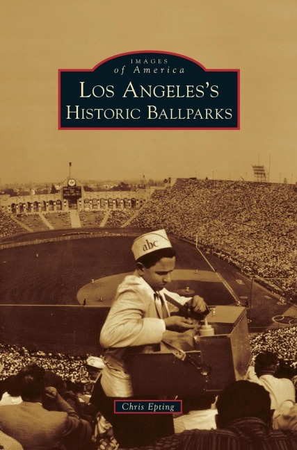 Los Angeless Historic Ballparks