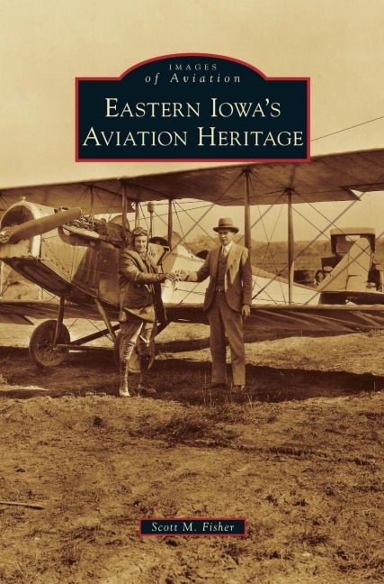 Eastern Iowas Aviation Heritage