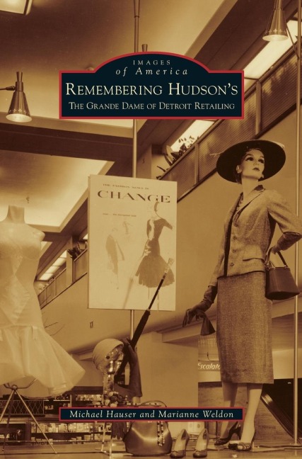 Remembering Hudsons: The Grand Dame of Detroit Retailing
