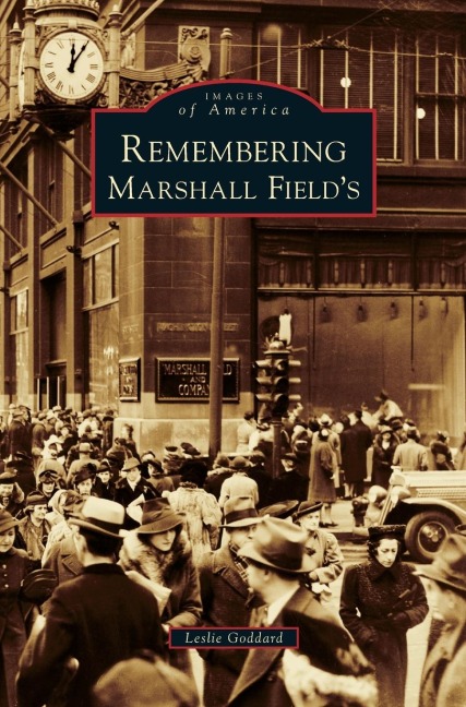 Remembering Marshall Fields