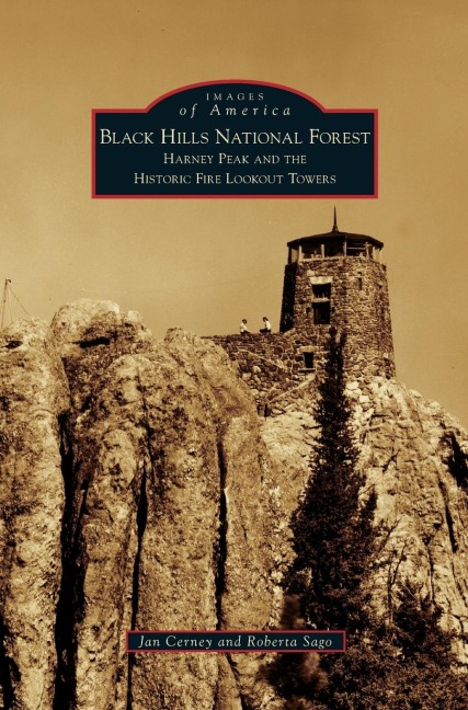 Black Hills National Forest: Harney Peak and the Historic Fire Lookout Towers