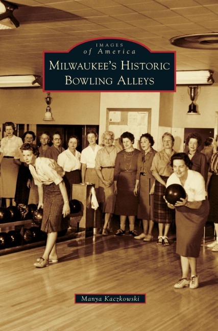 Milwaukees Historic Bowling Alleys