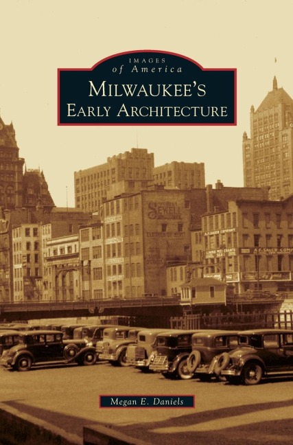 Milwaukees Early Architecture