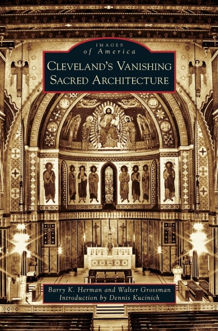 Clevelands Vanishing Sacred Architecture