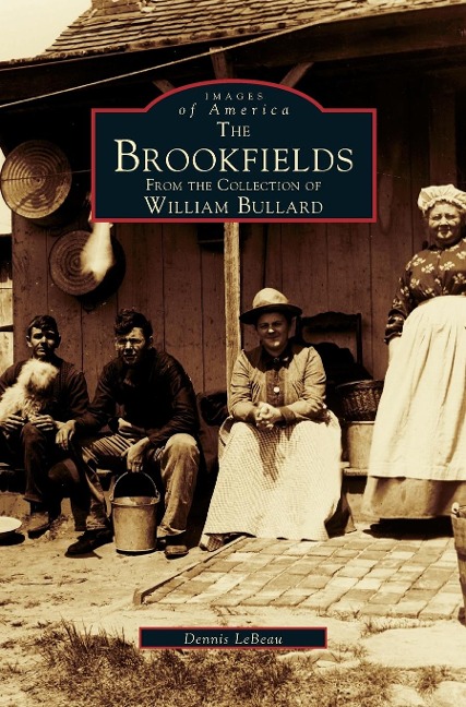 Brookfields: From the Collection of William Bullard
