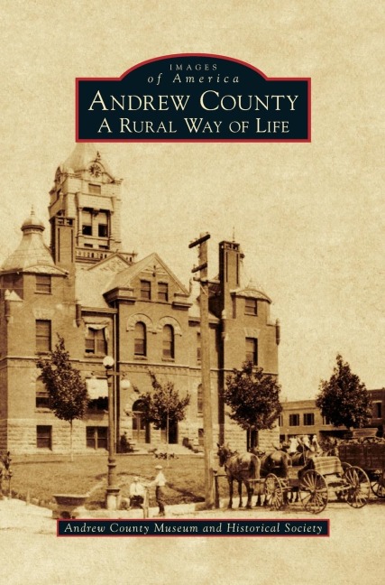 Andrew County: A Rural Way of Life
