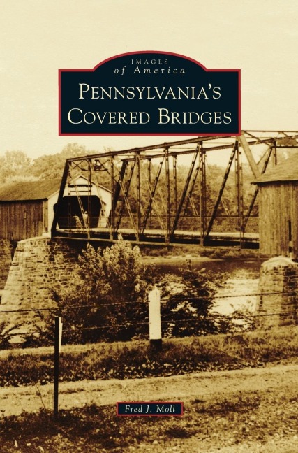 Pennsylvanias Covered Bridges
