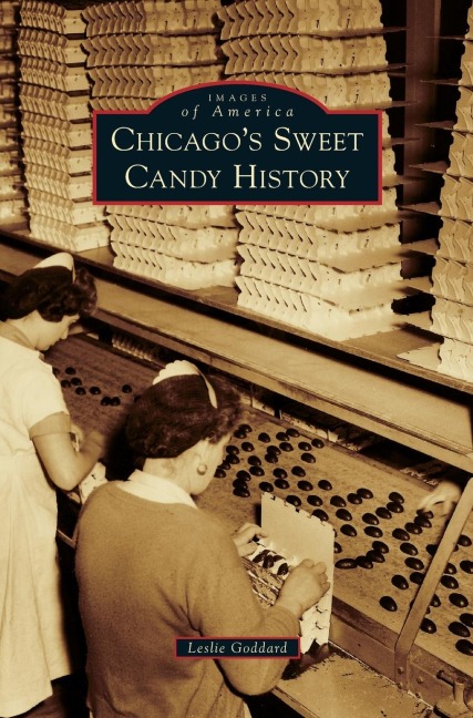 Chicagos Sweet Candy History