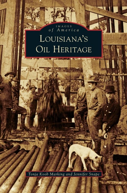 Louisianas Oil Heritage