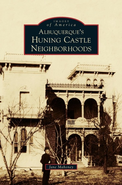 Albuquerques Huning Castle Neighborhoods