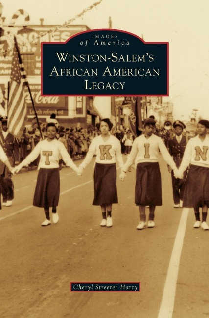 Winston-Salems African American Legacy