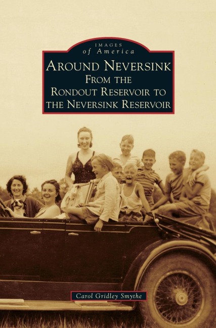 Around Neversink: : From the Rondout Reservoir to the Neversink Reservoir