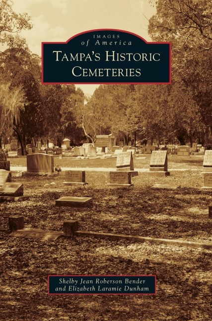 Tampas Historic Cemeteries