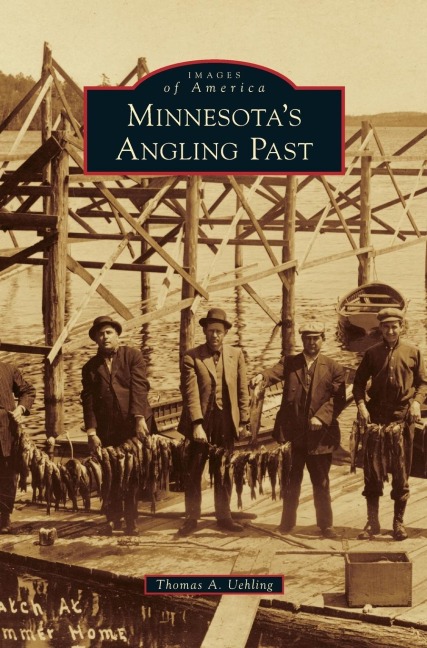 Minnesotas Angling Past