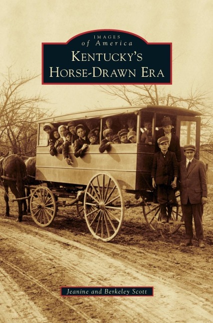 Kentuckys Horse-Drawn Era