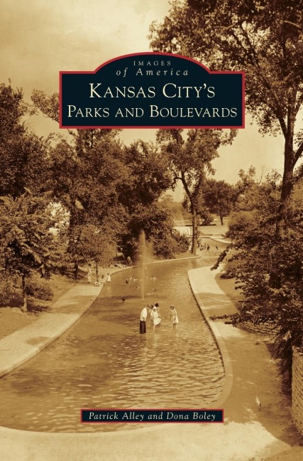 Kansas Citys Parks and Boulevards