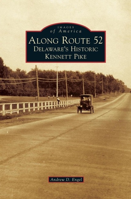 Along Route 52: Delawares Historic Kennett Pike