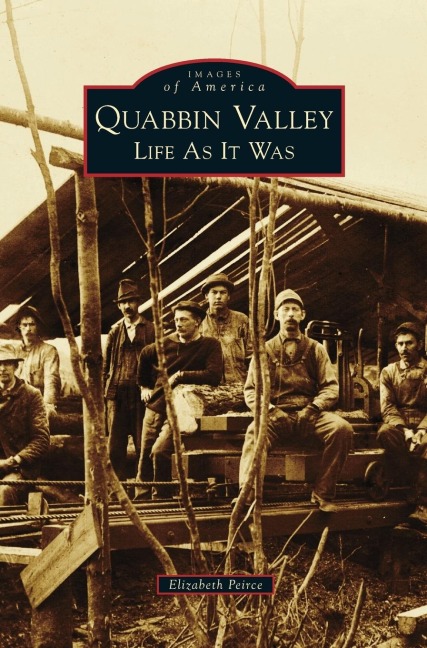 Quabbin Valley: : Life as It Was
