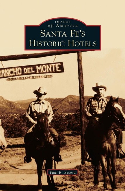 Santa Fes Historic Hotels