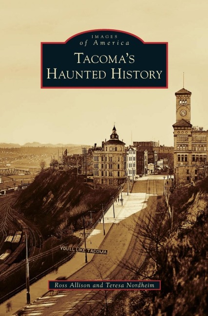 Tacomas Haunted History