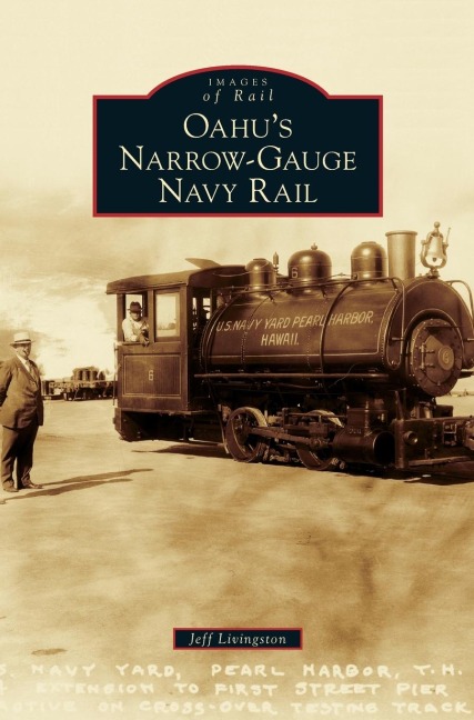 Oahus Narrow-Gauge Navy Rail