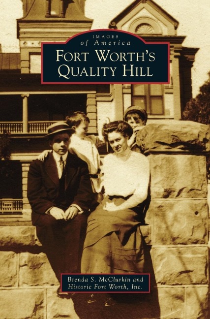 Fort Worths Quality Hill