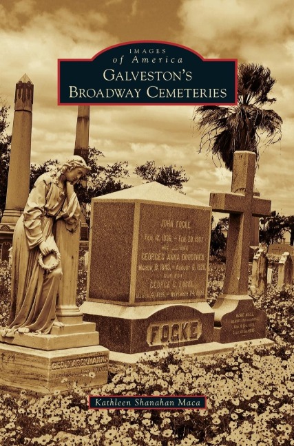 Galvestons Broadway Cemeteries