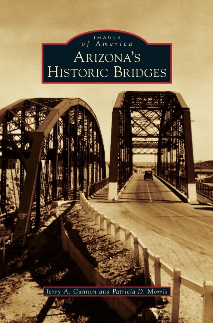 Arizonas Historic Bridges