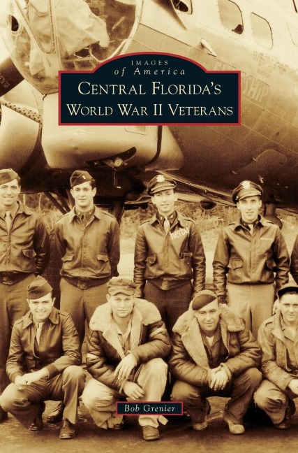 Central Floridas World War II Veterans