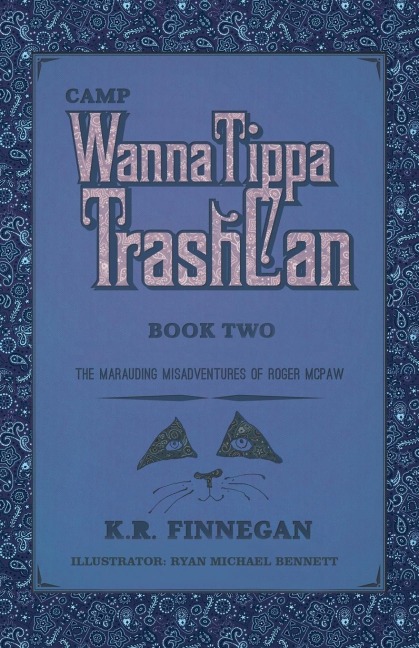 Camp WannaTippaTrashCan: The Marauding Misadventures of Roger McPaw